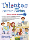TALENTOS DE LA COMUNICACION LIBRO Y CUADERNO DE ESPA�OL 4