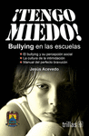 TENGO MIEDO! BULLYING EN LAS ESCUELAS