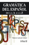 GRAMATICA DEL ESPA�OL DE LA A A LA Z