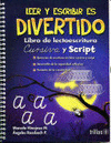 LEER Y ESCRIBIR ES DIVERTIDO LIBRO DE LECTOESCRITURA CURSIVA Y SCRIPT