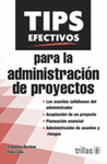 TIPS EFECTIVOS PARA LA ADMINISTRACION DE PROYECTOS