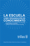LA ESCUELA COMO ORGANIZACION DE CONOCIMIENTO (EBOOK)