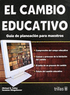 EL CAMBIO EDUCATIVO GUIA DE PLANEACION PARA MAESTROS (EBOOK)