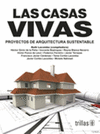 LAS CASAS VIVAS PROYECTOS DE ARQUITECTURA SUSTENTABLE