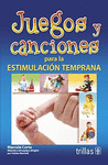 JUEGOS Y CANCIONES PARA LA ESTIMULACION TEMPRANA