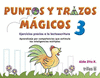 PUNTOS Y TRAZOS MAGICOS 3 EJERCICIOS PREVIOS A LA LECTOESCRITURA