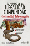EL MUNDOD E LA ILEGALIDAD E IMPUNIDAD