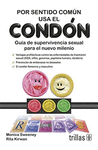 POR SENTIDO COMUN USA EL CONDON