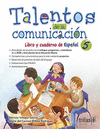 TALENTOS DE LA COMUNICACION LIBRO Y CUADERNO DE ESPA�OL 5