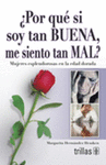 POR QUE SI SOY TAN BUENA ME SIENTO TAN MAL?