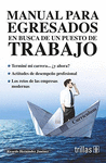 MANUAL PARA EGRESADOS EN BUSCA DE UN PUESTO DE TRABAJO