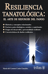RESILIENCIA TANATOLOGICA EL ARTE DE RESURGIR DEL FANGO