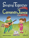 SINGING TOGETHER IN ENGLISH AND SPANISH CD INCLUDED