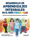 DESARROLLO DE APRENDIZAJES INTEGRALES EN EL NI�O PREESCOLAR