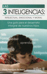 LAS 3 INTELIGENCIAS INTELECTUAL EMOCIONAL Y MORAL