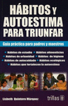 HABITOS Y AUTOESTIMA PARA TRIUNFAR