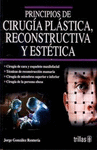 PRINCIPIOS DE CIRUGIA PLASTICA RECONSTRUCTIVA Y ESTETICA