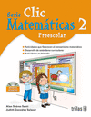 CLIC 2, MATEMATICAS PREESCOLAR. INCLUYE CD INTERACTIVO