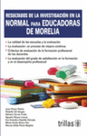 RESULTADOS DE LA INVESTIGACION EN LA NORMAL PARA EDUCADORAS DE MORELIA