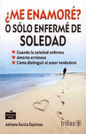 ME ENAMORE? O SOLO ENFERME DE SOLEDAD