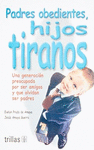 PADRES OBEDIENTES HIJOS TIRANOS (EBOOK)