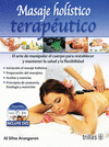 MASAJE HOLISTICO TERAPEUTICO. INCLUYE DVD         EL ARTE DE MANIPULAR EL