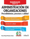 MANUALES PARA LA ADMINISTRACION EN ORGANIZACIONES. INCLUYE CD
