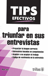 TIPS EFECTIVOS PARA TRIUNFAR EN SUS ENTREVISTAS