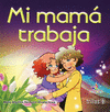 MI MAMA TRABAJA