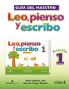 LEO, PIENSO Y ESCRIBO, PREESCOLAR 1: GUIA DEL MAESTRO. INCLUYE CD