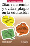 CITAR, REFERENCIAR Y EVITAR PLAGIO EN LA EDUCACION