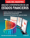 ANALISIS E INTERPRETACION DE LOS ESTADOS FINANCIEROS: GUIA DEL MAESTRO