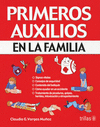 PRIMEROS AUXILIOS EN LA FAMILIA