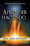 APRENDER HACIENDO...UNA VIDA, UN SUE�O