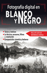 FOTOGRAFIA DIGITAL EN BLANCO Y NEGRO