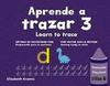 APRENDE A TRAZAR 3 PREESCOLAR = LEARN TO TRACE 3 PRESCHOOL