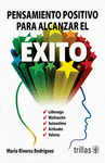 PENSAMIENTO POSITIVO PARA ALCANZAR EL EXITO