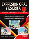EXPRESION ORAL Y ESCRITA 1 DESARROLLO DE HABILIDADES EN BACHILLERATO