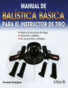 MANUAL DE BALISTICA BASICA PARA EL INSTRUCTOR DE TIRO