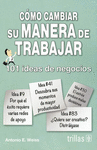 COMO CAMBIAR SU MANERA DE TRABAJAR