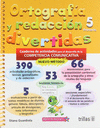 ORTOGRAFIA Y REDACCION DIVERTIDAS 5 PRIMARIA