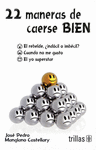 MANERAS DE CAERSE BIEN 22