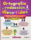 ORTOGRAFIA Y REDACCION DIVERTIDAS 2 PRIMARIA