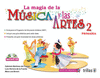 LA MAGIA DE LA MUSICA Y LAS ARTES 2 PRIMARIA INCLUYE CD