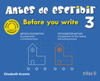 ANTES DE ESCRIBIR 3 = BEFORE YOU WRITE 3