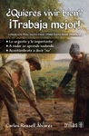 QUIERES VIVIR BIEN? �TRABAJA MEJOR!