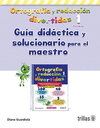 GUIA DIDACTICA Y SOLUCIONARIO PARA EL MAESTRO 1