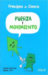 PRINCIPIOS DE CIENCIA FUERZA Y MOVIMIENTO