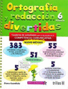 ORTOGRAFIA Y REDACCION DIVERTIDAS 6 PRIMARIA