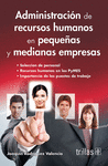 ADMINISTRACION DE RECURSOS HUMANOS EN PEQUE�AS Y MEDIANAS EMPRESAS